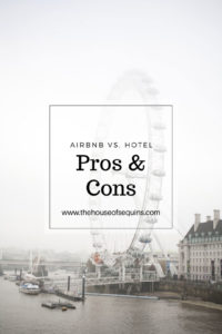 Blogger Sarah Lindner of The House of Sequins pros and cons of airbnb VS. hotel