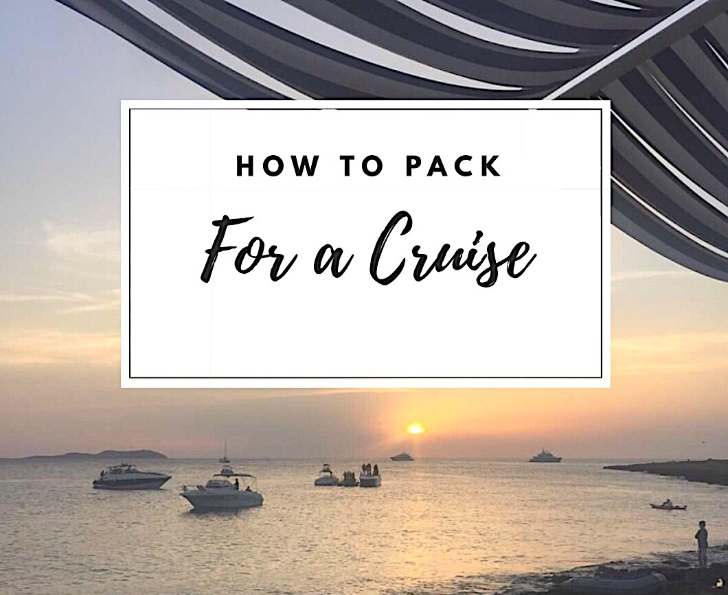 ​​B​logger Sarah Lindner of The House of Sequins on how to pack for a cruise